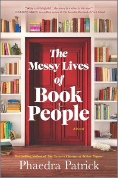 The Messy Lives of Book People - Phaedra Patrick - Bücher - Park Row - 9780778312000 - 31. Mai 2022