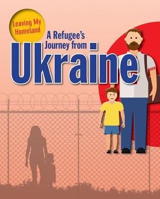 Cover for Rodger Ellen · A Refugee s Journey from Ukraine - Leaving My Homeland (Paperback Book) (2018)