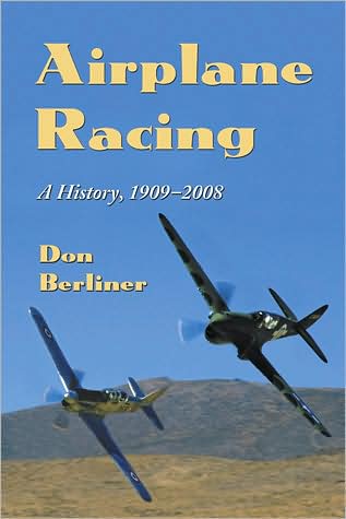 Cover for Don Berliner · Airplane Racing: A History, 1909-2008 (Paperback Book) (2010)