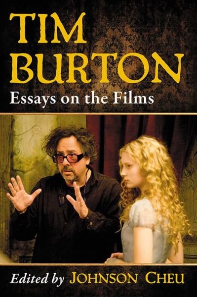 Tim Burton: Essays on the Films (Paperback Book) (2016)