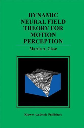 Martin A. Giese · Dynamic Neural Field Theory for Motion Perception - The Springer International Series in Engineering and Computer Science (Innbunden bok) [1999 edition] (1998)