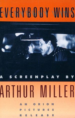 Cover for Arthur Miller · Everybody Wins: a Screenplay (Paperback Book) [1st edition] (1994)