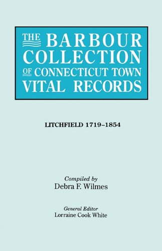 Cover for Lorraine Cook White · The Barbour Collection of Connecticut Town Vital Records. Volume 23: Litchfield 1719-1854 (Paperback Book) (2010)