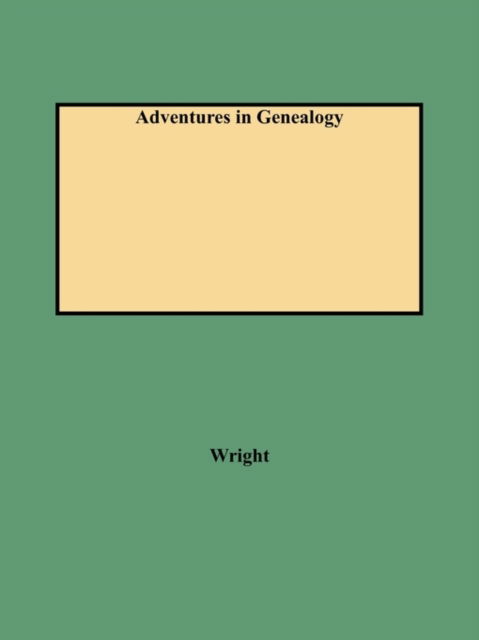 Cover for Norman Edgar Wright · Adventures in Genealogy (Paperback Book) (2009)