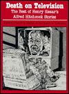 Cover for Henry Slesar · Death on Television: The Best of Henry Slesar's Alfred Hitchcock Stories (Hardcover Book) (1989)