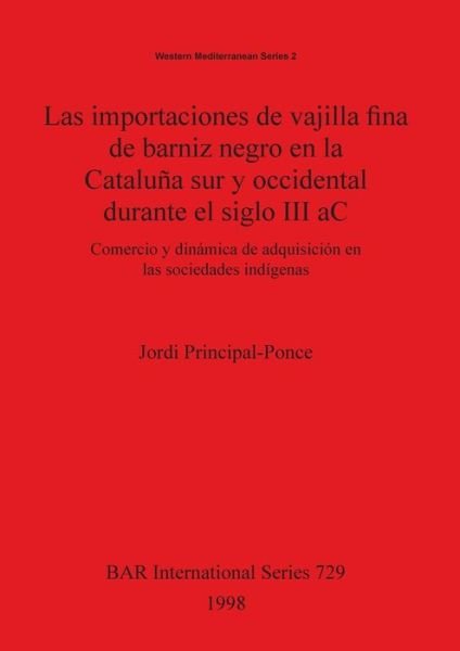 Cover for Jordi Principal-Ponce · Las Importaciones de Vajilla Fina de Barniz Negro En La Cataluña Sur (Hardcover bog) [Facsimile of 1909 edition] (1998)