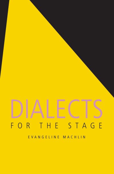 Cover for Evangeline Machlin · Dialects for the Stage (Paperback Book) (2006)