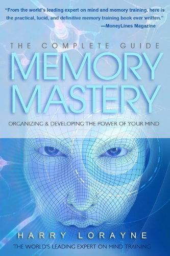 Cover for Harry Lorayne · Complete Guide to Memory Mastery: Organizing &amp; Developing The Power of Your Mind (Paperback Book) (2019)