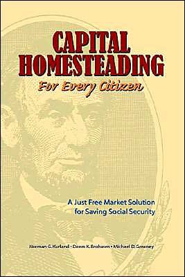 Cover for Dawn K. Brohawn · Capital Homesteading for Every Citizen: a Just Free Market Solution for Saving Social Security (Paperback Book) (2000)