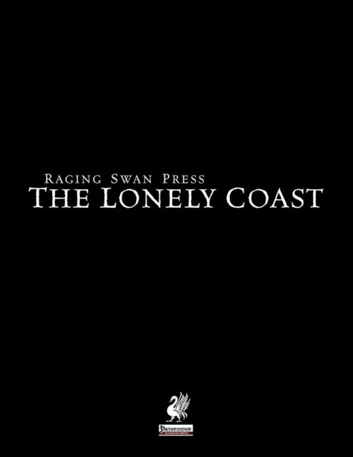 Cover for Creighton Broadhurst · Raging Swan's the Lonely Coast (Paperback Book) (2013)