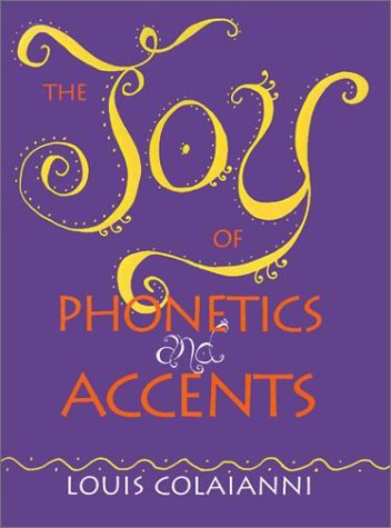 Cover for Louis E. Colaianni · The Joy of Phonetics and Accents (Paperback Book) (2000)