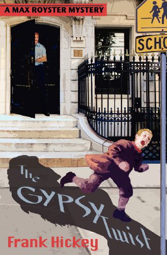 Cover for Frank Hickey · The Gypsy Twist (Paperback Book) [1st edition] (2012)