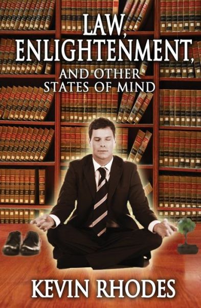 Cover for Kevin Rhodes · Law, Enlightenment, and Other States of Mind (Paperback Book) (2015)