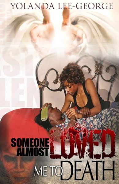 Cover for Yolanda V. Lee · Someone Almost Loved Me to Death (The Silent Screams Series) (Volume 2) (Paperback Book) (2014)