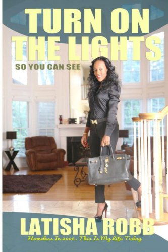 Cover for Latisha Robb · Turn on the Lights: (So You Can See) (Paperback Book) (2013)