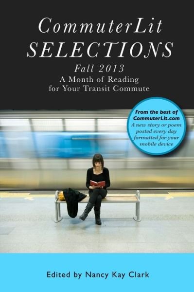 Cover for Various Authors · CommuterLit Selections Fall 2013 (Bog) (2013)