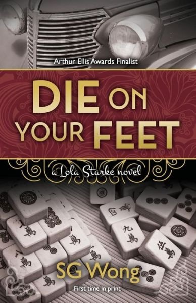 Cover for Sg Wong · Die on Your Feet: a Lola Starke Novel (Taschenbuch) (2015)