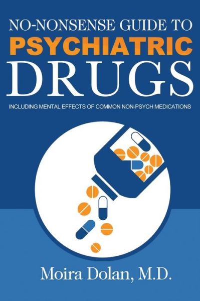 Cover for Moira Dolan · No-Nonsense Guide to Psychiatric Drugs (Paperback Book) (2017)