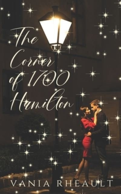 Cover for Vania Rheault · The Corner of 1700 Hamilton (Paperback Book) (2016)
