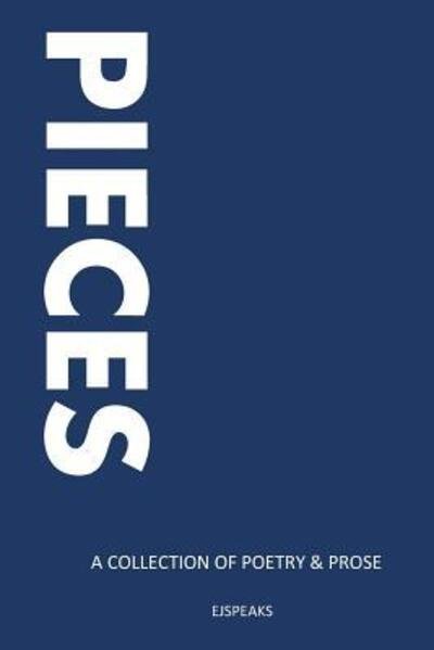 Cover for Ejspeaks · Pieces (Paperback Bog) (2017)