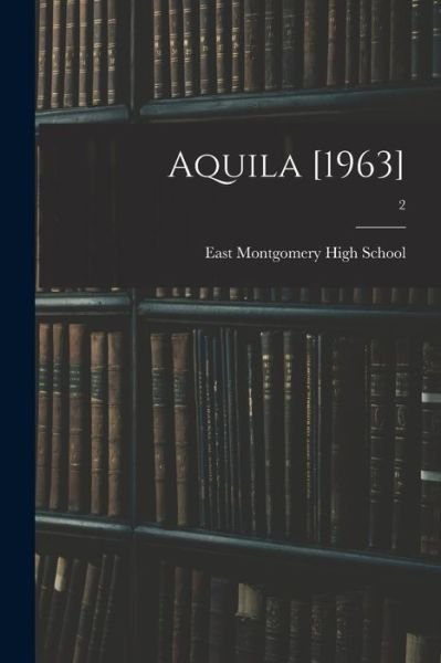 Cover for East Montgomery High School (Biscoe · Aquila [1963]; 2 (Pocketbok) (2021)