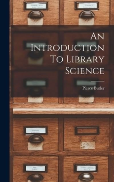 Cover for Pierce Butler · Introduction to Library Science (Buch) (2022)