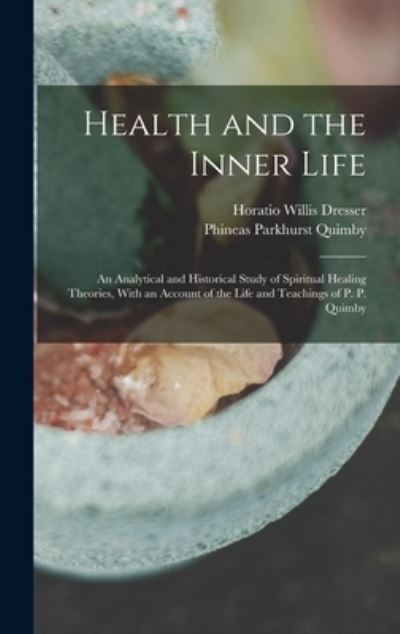 Cover for Horatio Willis Dresser · Health and the Inner Life (Book) (2022)