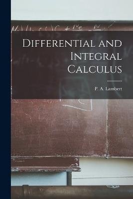 Cover for P a Lambert · Differential and Integral Calculus (Paperback Book) (2022)