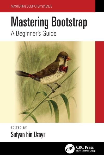 Mastering Bootstrap: A Beginner's Guide - Mastering Computer Science - Sufyan Bin Uzayr - Książki - Taylor & Francis Ltd - 9781032316000 - 29 listopada 2022