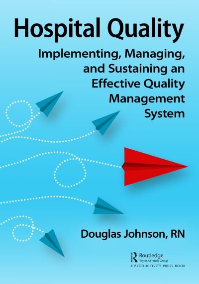Cover for Doug Johnson · Hospital Quality: Implementing, Managing, and Sustaining an Effective Quality Management System (Paperback Book) (2023)