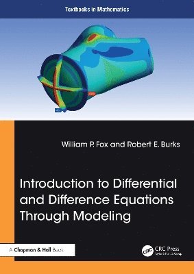 Cover for William P. Fox · Introduction to Differential and Difference Equations through Modeling - Textbooks in Mathematics (Hardcover Book) (2025)