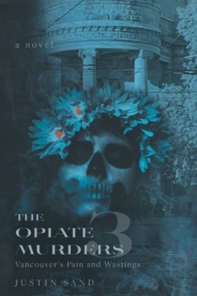 Cover for Justin Sand · Opiate Murders 3 (Bok) (2022)
