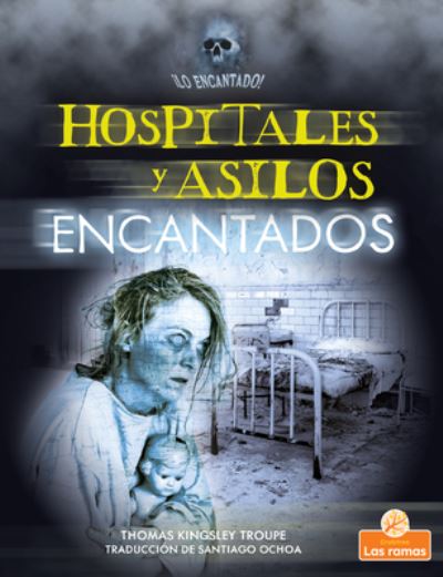 Cover for Thomas Kingsley Troupe · Hospitales Y Asilos Encantados (Pocketbok) (2021)