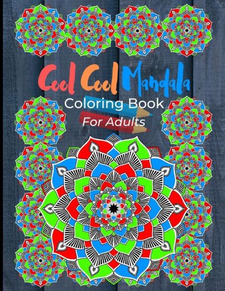 Cover for Ts Color Press · Cool Cool Mandala Coloring Book For Adults (Pocketbok) (2019)