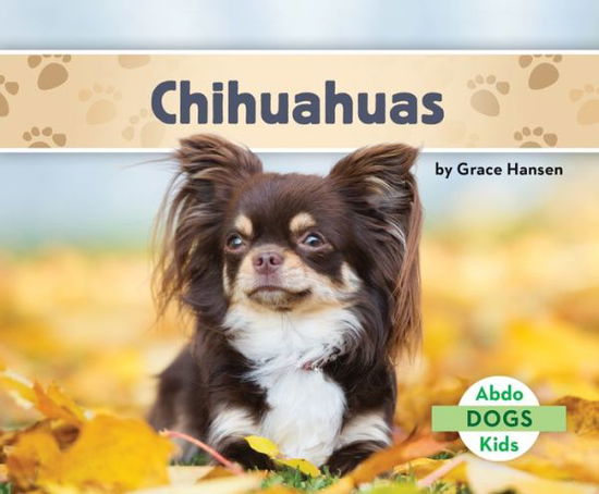 Cover for Grace Hansen · Chihuahuas (Hardcover Book) (2021)