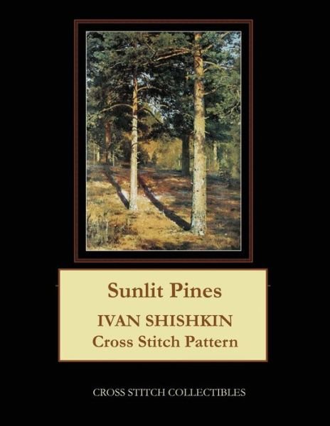 Cover for Cross Stitch Collectibles · Sunlit Pines : Ivan Shishkin Cross Stitch Pattern (Paperback Book) (2019)