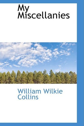 Cover for William Wilkie Collins · My Miscellanies (Hardcover bog) (2009)