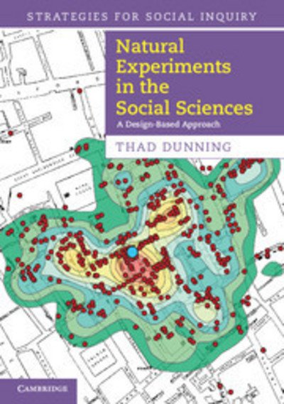 Natural Experiments in the Social Sciences: A Design-Based Approach - Strategies for Social Inquiry - Dunning, Thad (Yale University, Connecticut) - Bøker - Cambridge University Press - 9781107698000 - 6. september 2012