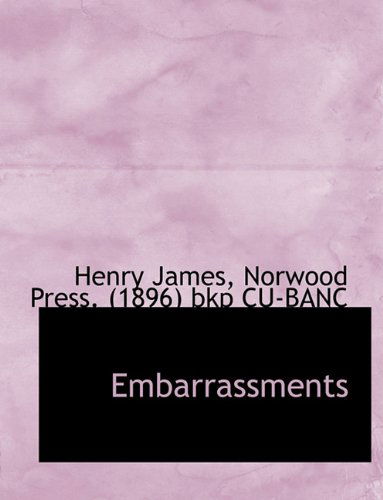 Cover for James, Henry, Jr. · Embarrassments (Hardcover Book) (2009)