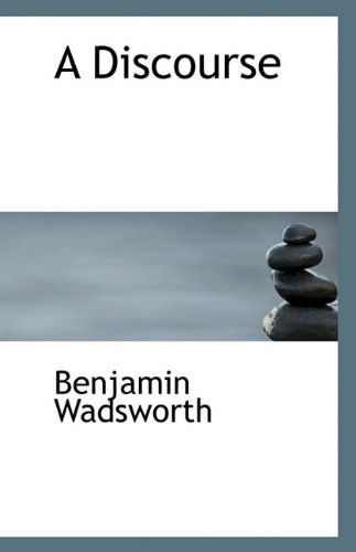 Cover for Benjamin Wadsworth · A Discourse (Paperback Book) (2010)