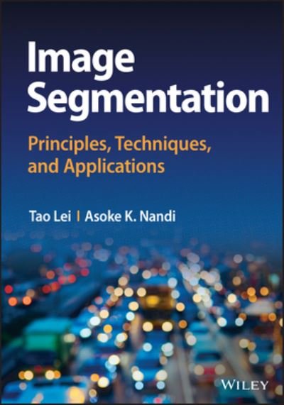 Cover for Tao Lei · Image Segmentation: Principles, Techniques, and Applications (Hardcover bog) (2022)