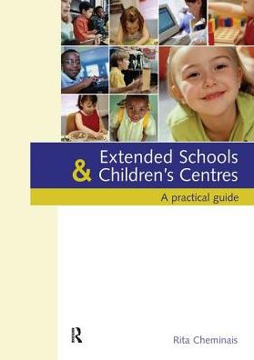 Cover for Rita Cheminais · Extended Schools and Children's Centres: A Practical Guide (Hardcover Book) (2017)