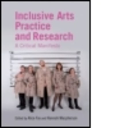 Cover for Fox, Alice (University of Brighton) · Inclusive Arts Practice and Research: A Critical Manifesto (Taschenbuch) (2015)