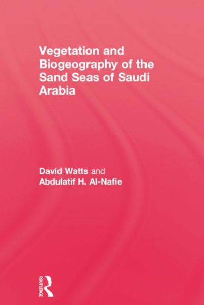 Cover for David Watts · Vegetation &amp; Biogeography of The Sand Seas Of Arabia (Paperback Book) (2015)