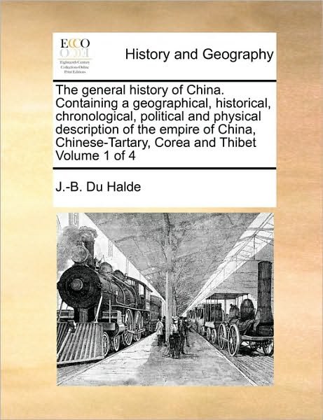 Cover for J -b Du Halde · The General History of China. Containing a Geographical, Historical, Chronological, Political and Physical Description of the Empire of China, Chinese-tar (Paperback Book) (2010)