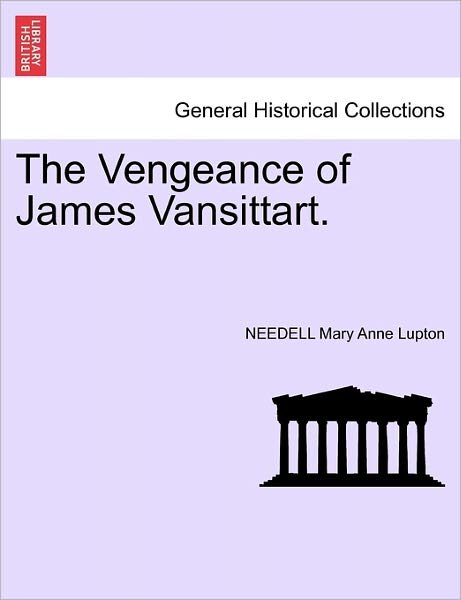 Cover for Needell Mary Anne Lupton · The Vengeance of James Vansittart. (Pocketbok) (2011)