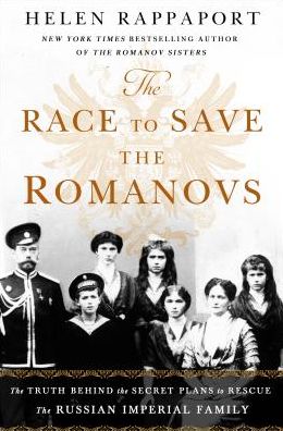 Cover for Helen Rappaport · Race to Save the Romanovs the (Taschenbuch) (2018)