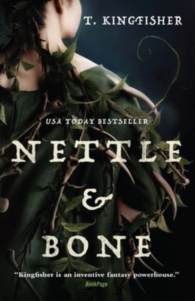Nettle & Bone - T. Kingfisher - Livres - Tor Publishing Group - 9781250244000 - 28 février 2023