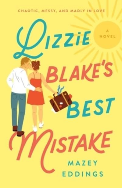 Cover for Mazey Eddings · Lizzie Blake's Best Mistake: A Novel (Paperback Bog) (2022)