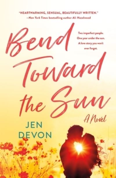 Cover for Jen Devon · Bend Toward the Sun: A Novel (Pocketbok) (2022)